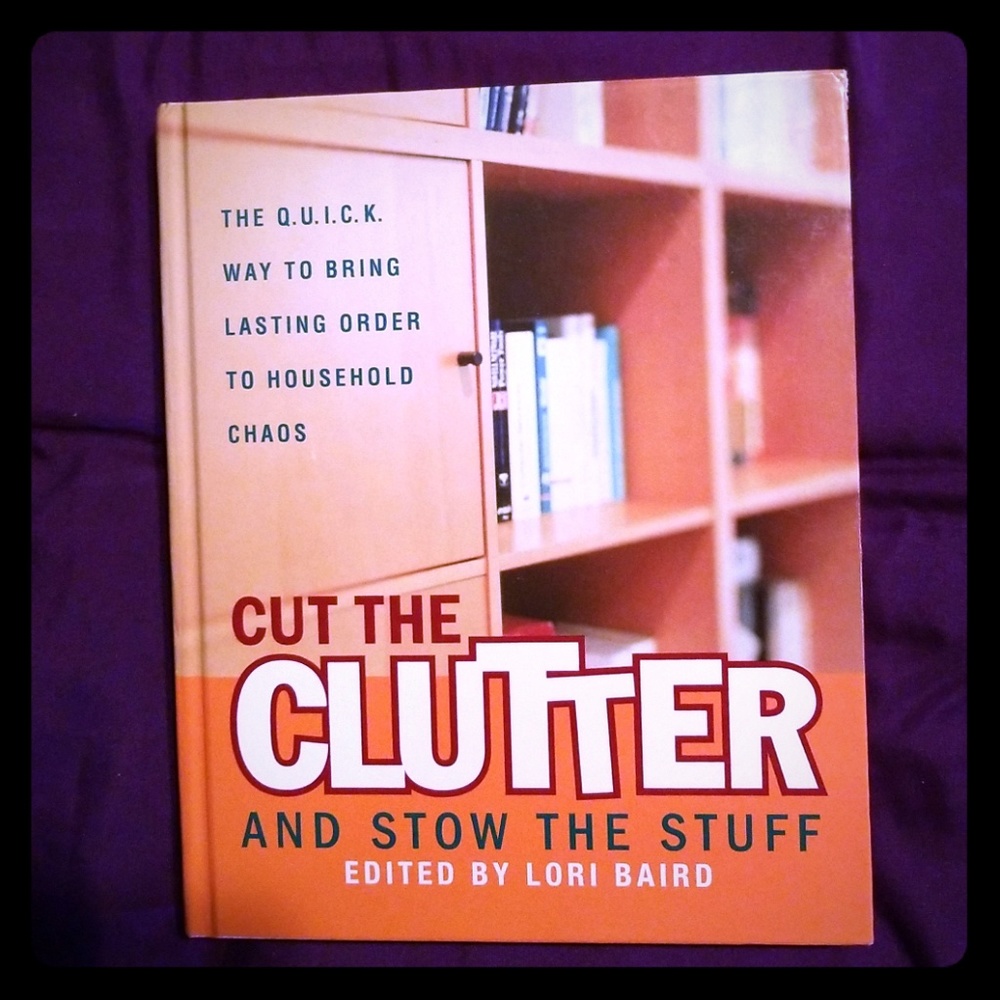 Cut the Clutter and Stow the Stuff
